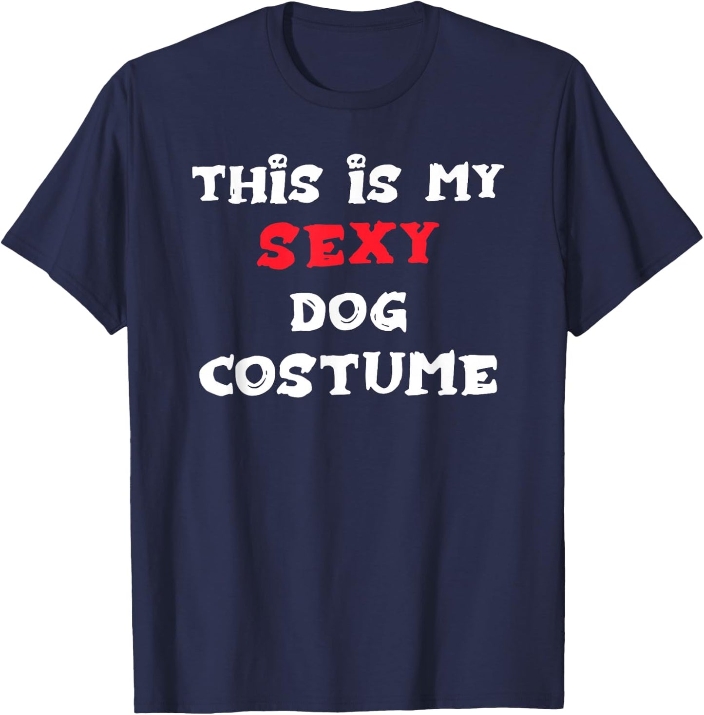 This is my Sexy DOG Costume Simple Halloween T-Shirt - T-Shirt | Navy