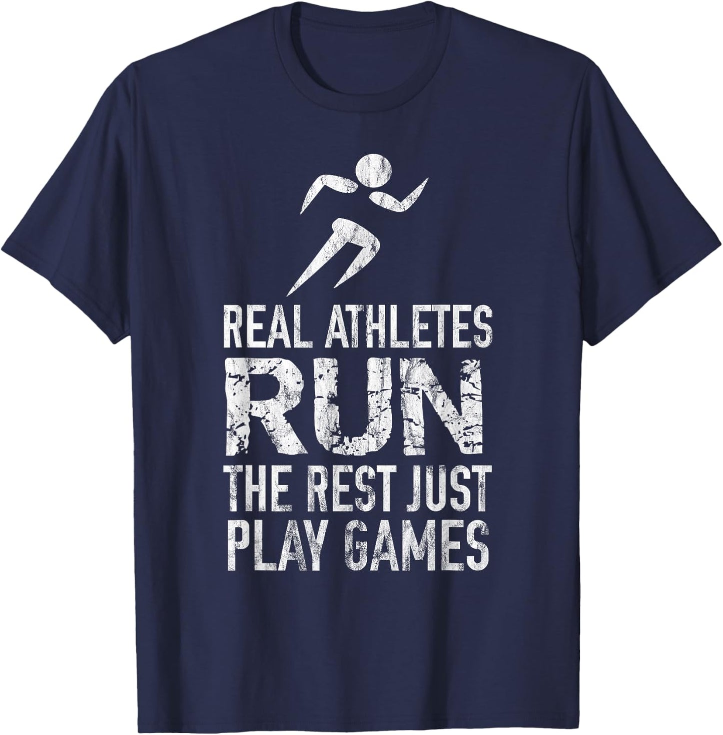 Real Athletes Run The Rest Just Play Games Track And Field T-Shirt - T-Shirt | Navy