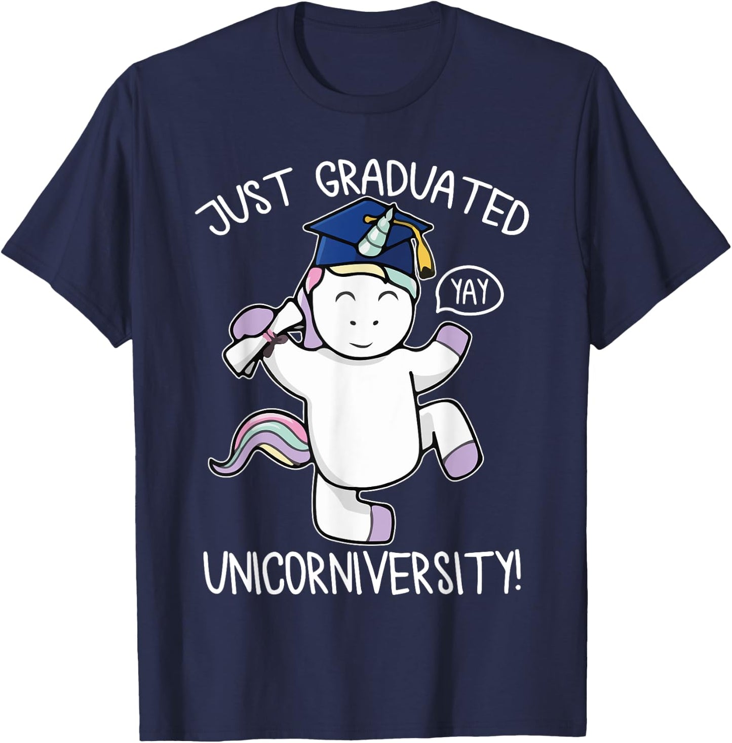Just Graduate Funny Unicorn Lover University College Student T-Shirt - T-Shirt | Navy