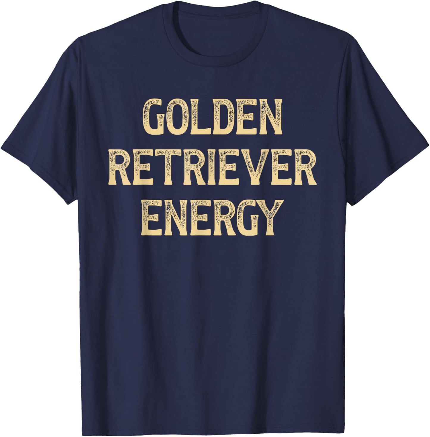 Golden retriever energy T-Shirt - T-Shirt | Navy