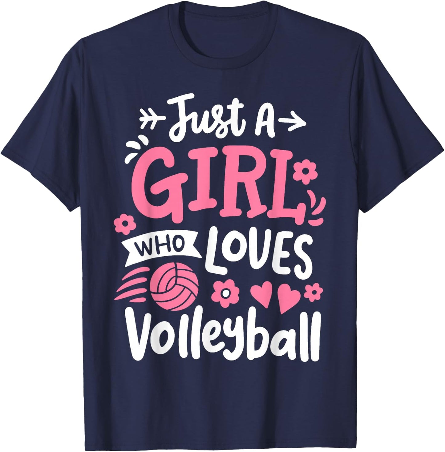 Volleyball Girl Just A Girl Who Loves Volleyball T-Shirt - T-Shirt | Navy