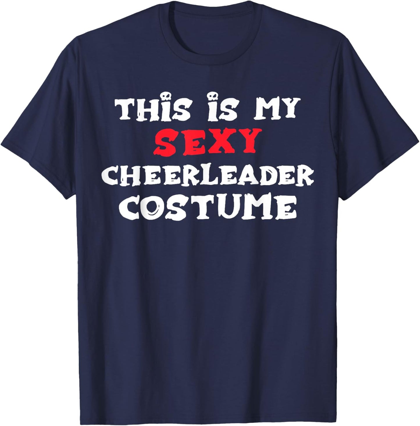 This is my Sexy CHEERLEADER Costume Halloween T-Shirt - T-Shirt | Navy
