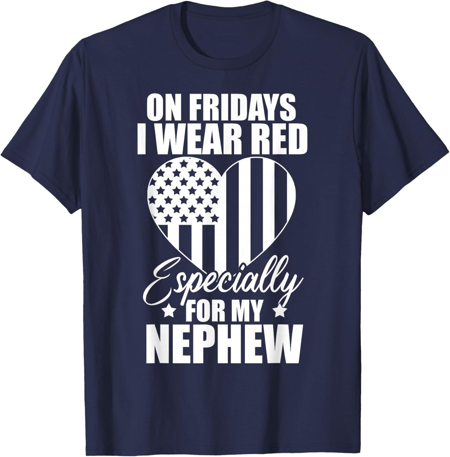 I Wear Red For My Nephew Remember Everyone Deployed USA Flag T-Shirt - T-Shirt | Navy