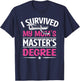 I Survived My Mom's Master's Degree Graduation Mother's Day T-Shirt - T-Shirt | Navy