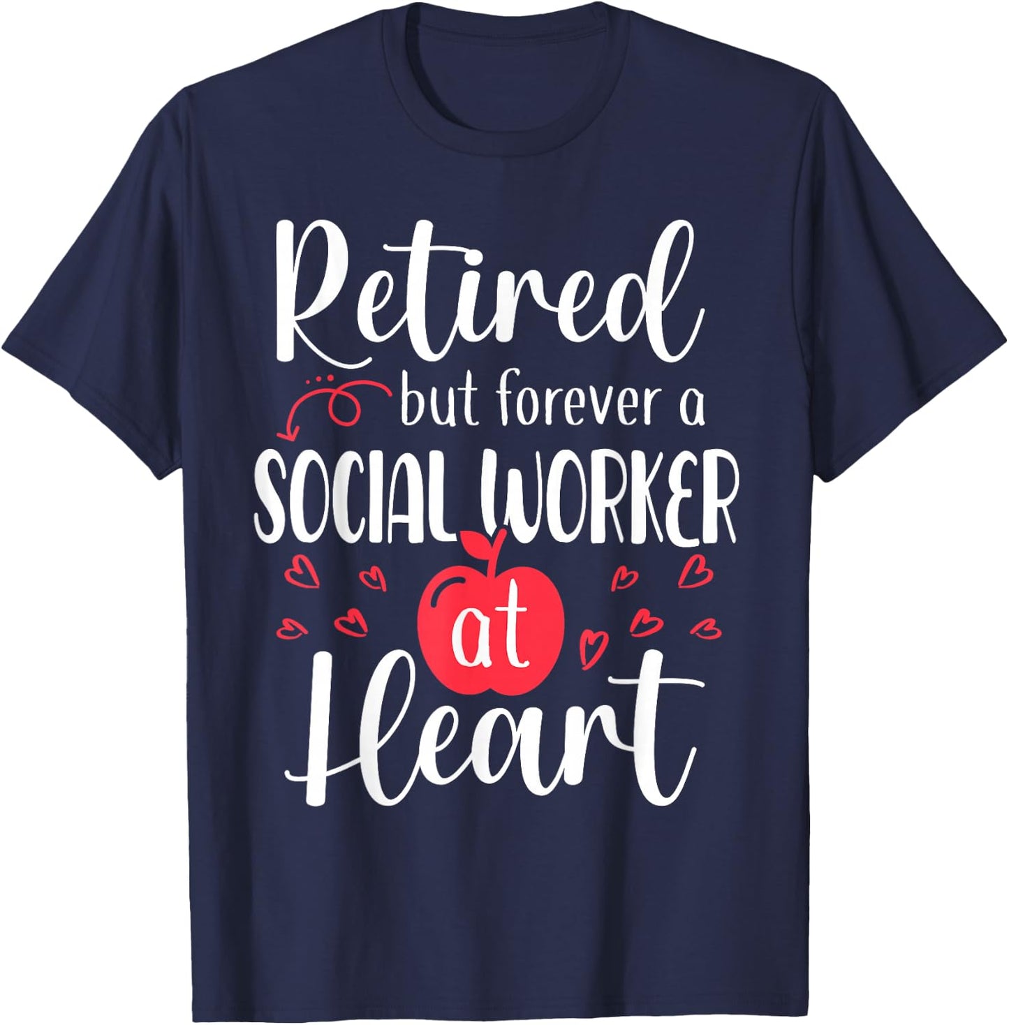 Retired Social Worker Retirement Gifts for Social Worker T-Shirt - T-Shirt | Navy