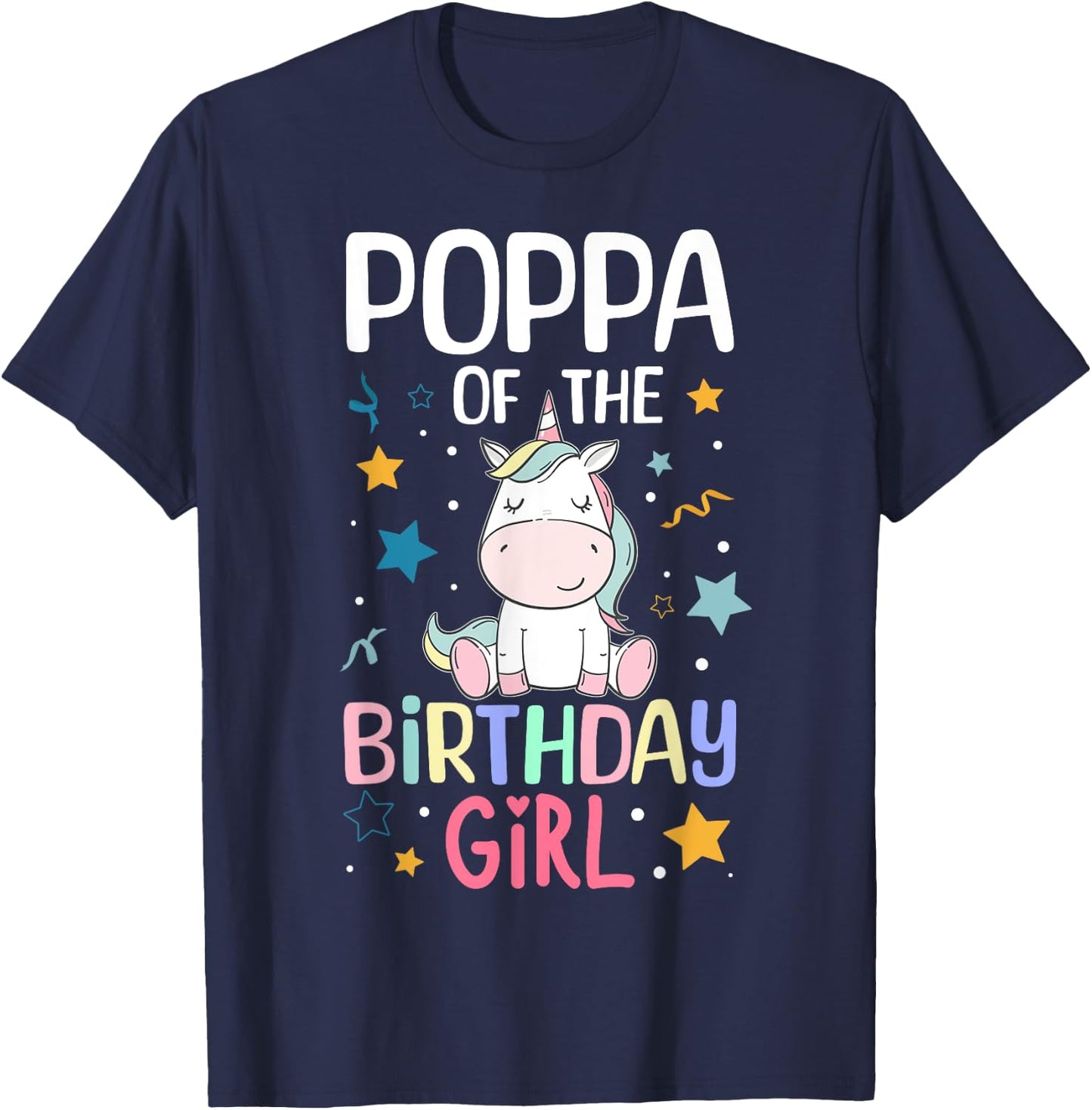 Poppa Of The Birthday Girl Unicorn Girls Family Matching T-Shirt - T-Shirt | Navy