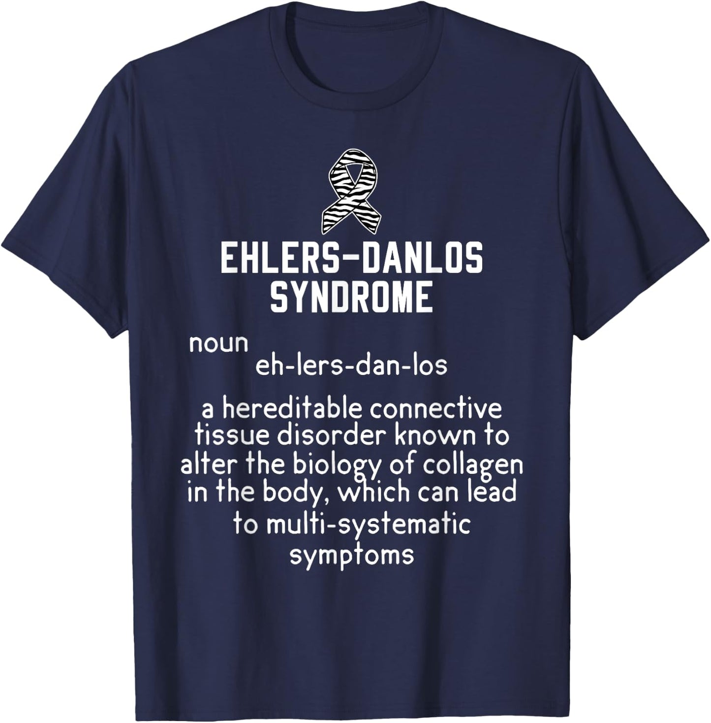 Ehlers Danlos Syndrome Black And White Zebra Stripe Meaning T-Shirt - T-Shirt | Navy