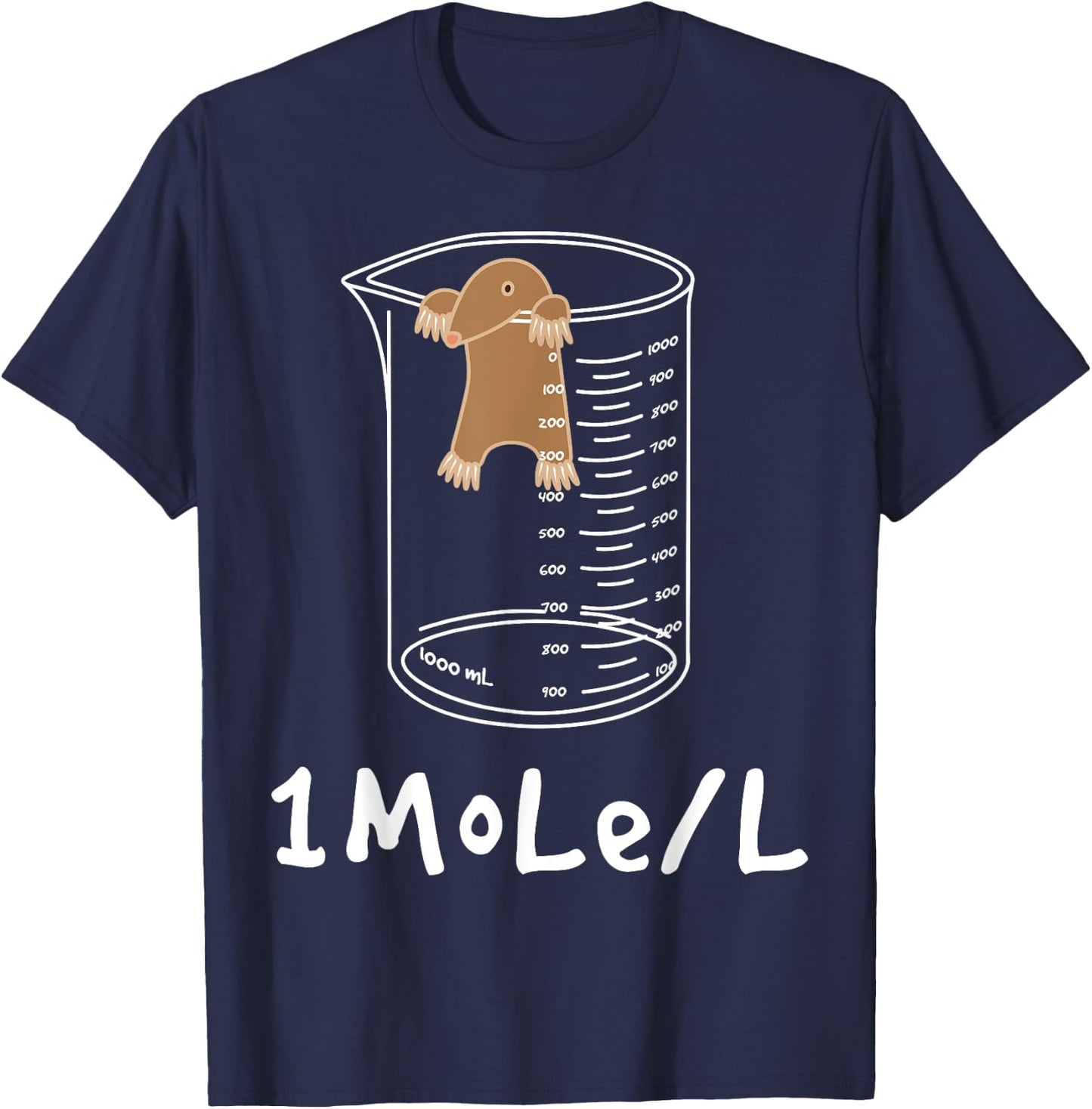 One mole per litre - funny chemist joke chemistry lover T-Shirt - T-Shirt | Navy