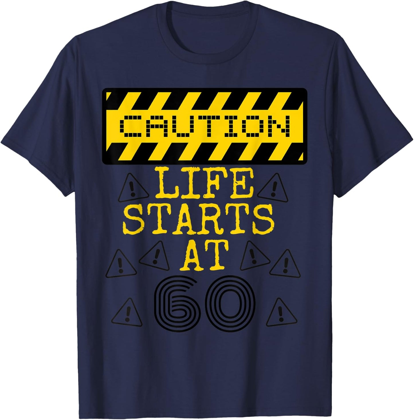 Cation Life Starts At 60 Over the Hill Funny Gag Gift T-Shirt - T-Shirt | Navy