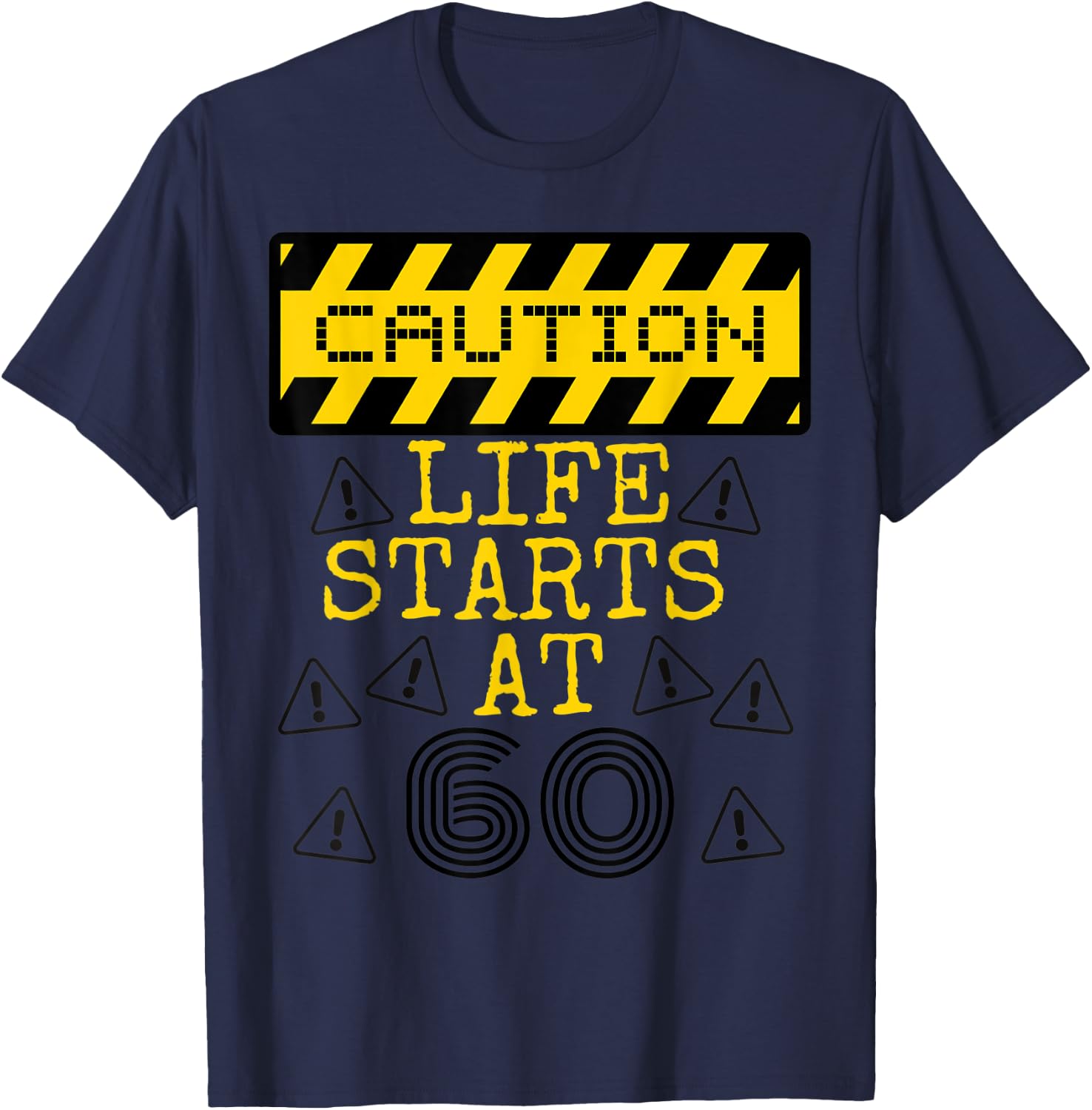 Cation Life Starts At 60 Over the Hill Funny Gag Gift T-Shirt - T-Shirt | Navy