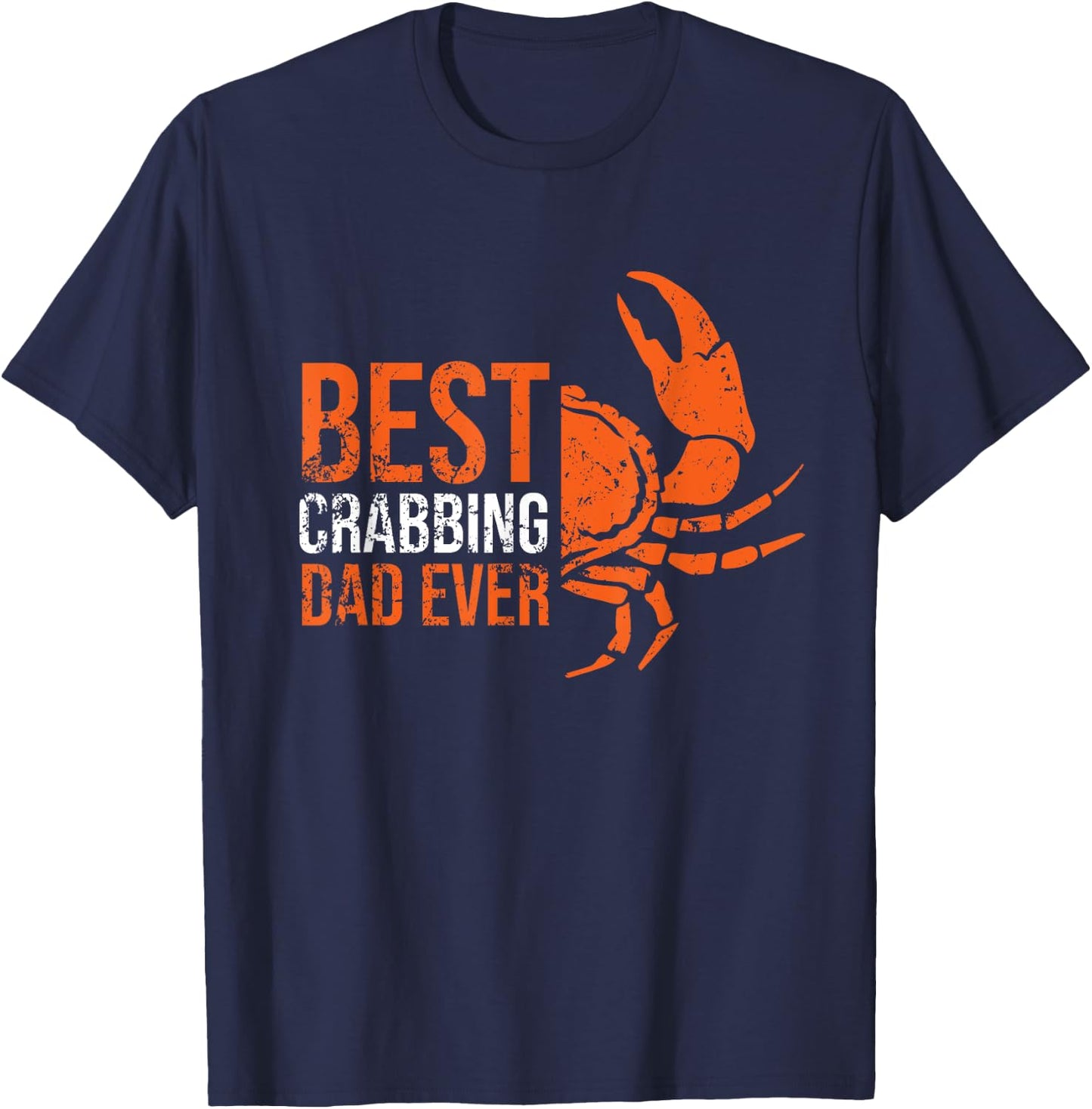 Best Crabbing Dad - Funny Crab Dad Gifts Crab Lover Outfit T-Shirt - T-Shirt | Navy