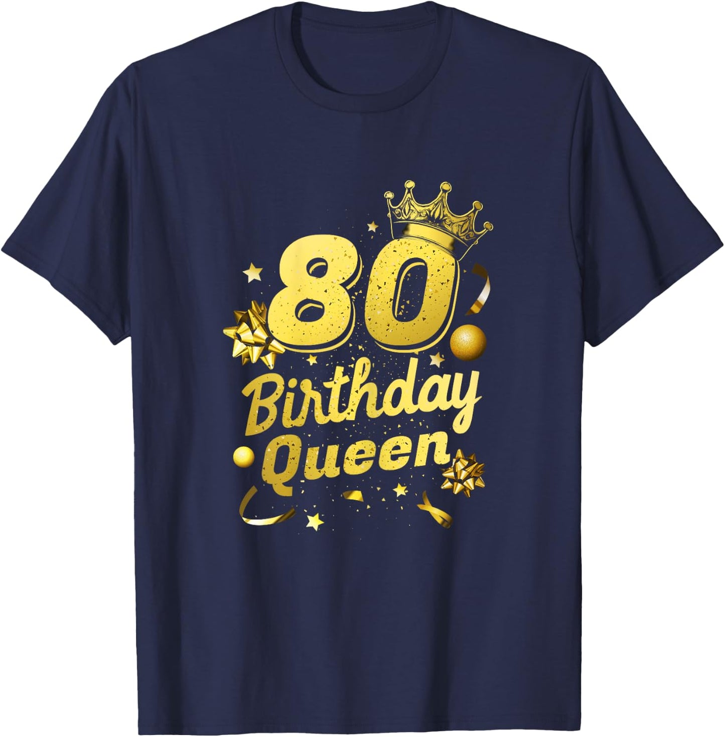Ladies Birthday Queen 80th Birthday 80 Years Born Queen T-Shirt - T-Shirt | Navy