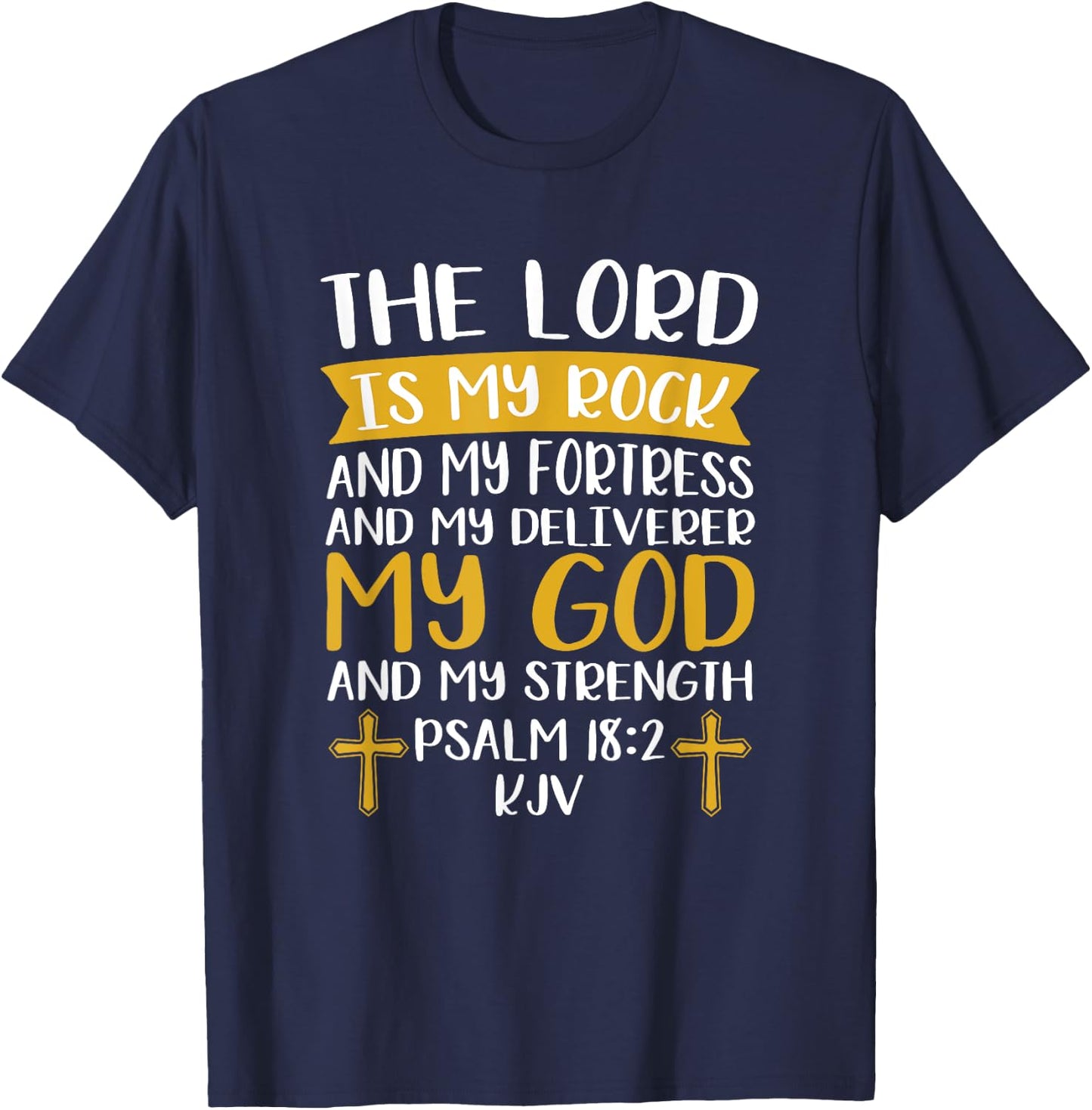 The Lord Is My Rock And My Fortress Jesus Christ Prayer T-Shirt - T-Shirt | Navy