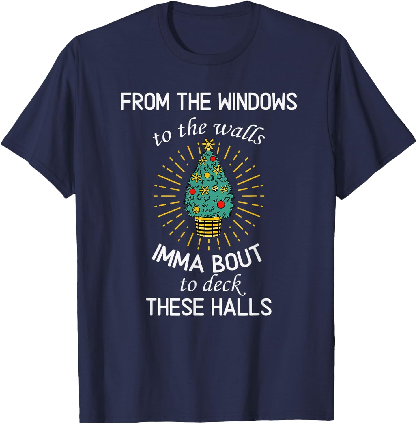 from The Windows to The Wall Christmas Tree Xmas T-Shirt - T-Shirt | Navy