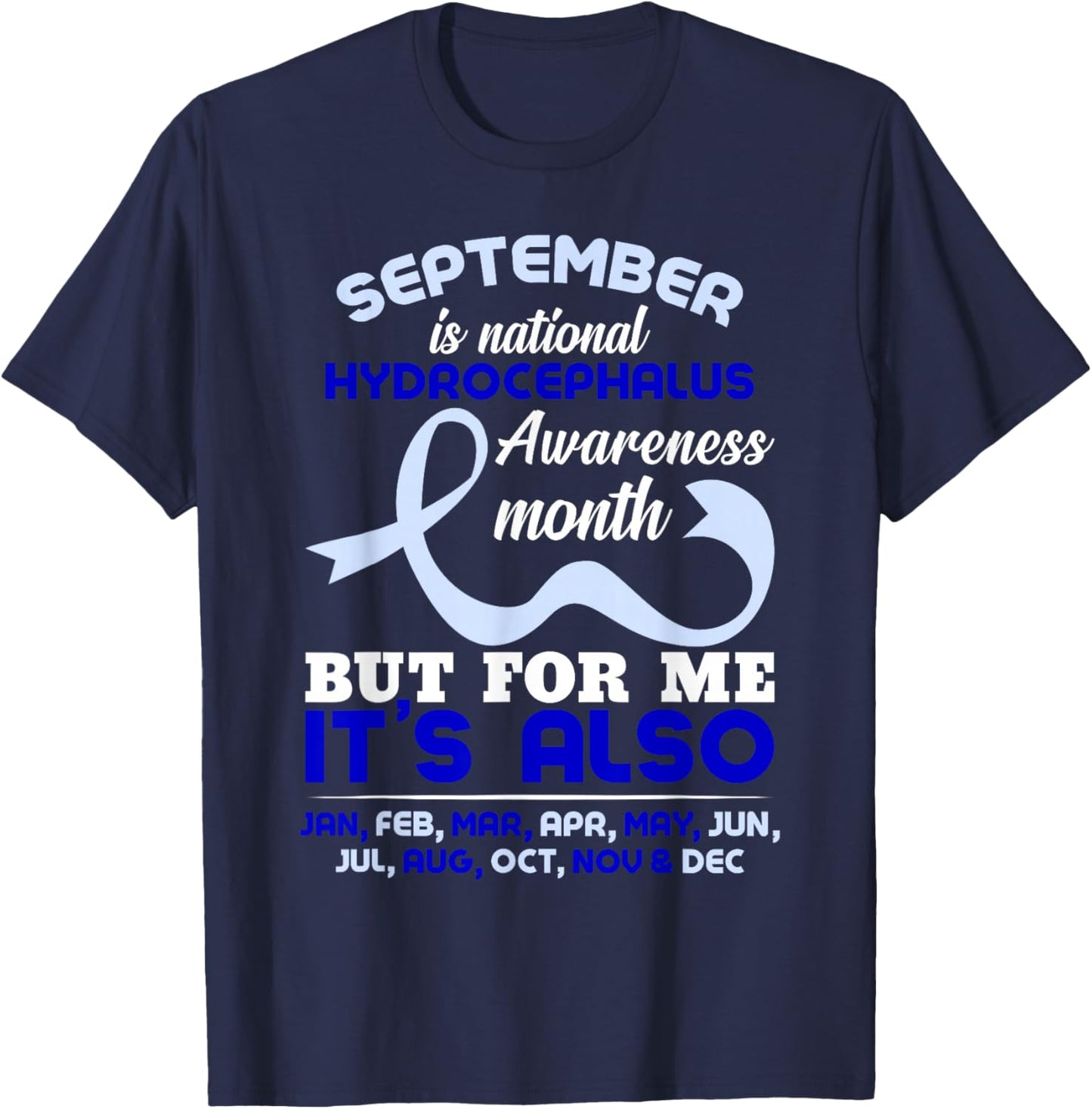 September Is National Hydrocephalus Awareness Month T-Shirt - T-Shirt | Navy
