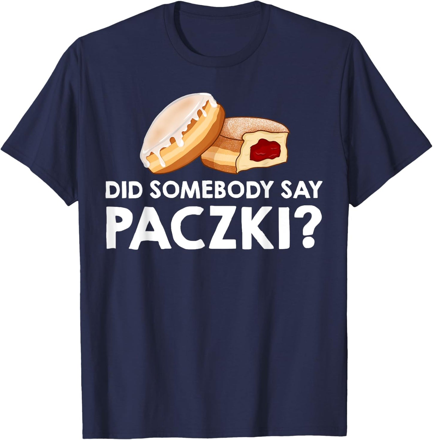 Paczki Polish Donut Poland Dessert T-Shirt - T-Shirt | Navy