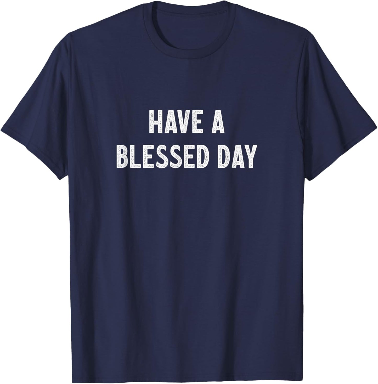 Have A Blessed Day - Vintage Style T-Shirt - T-Shirt | Navy