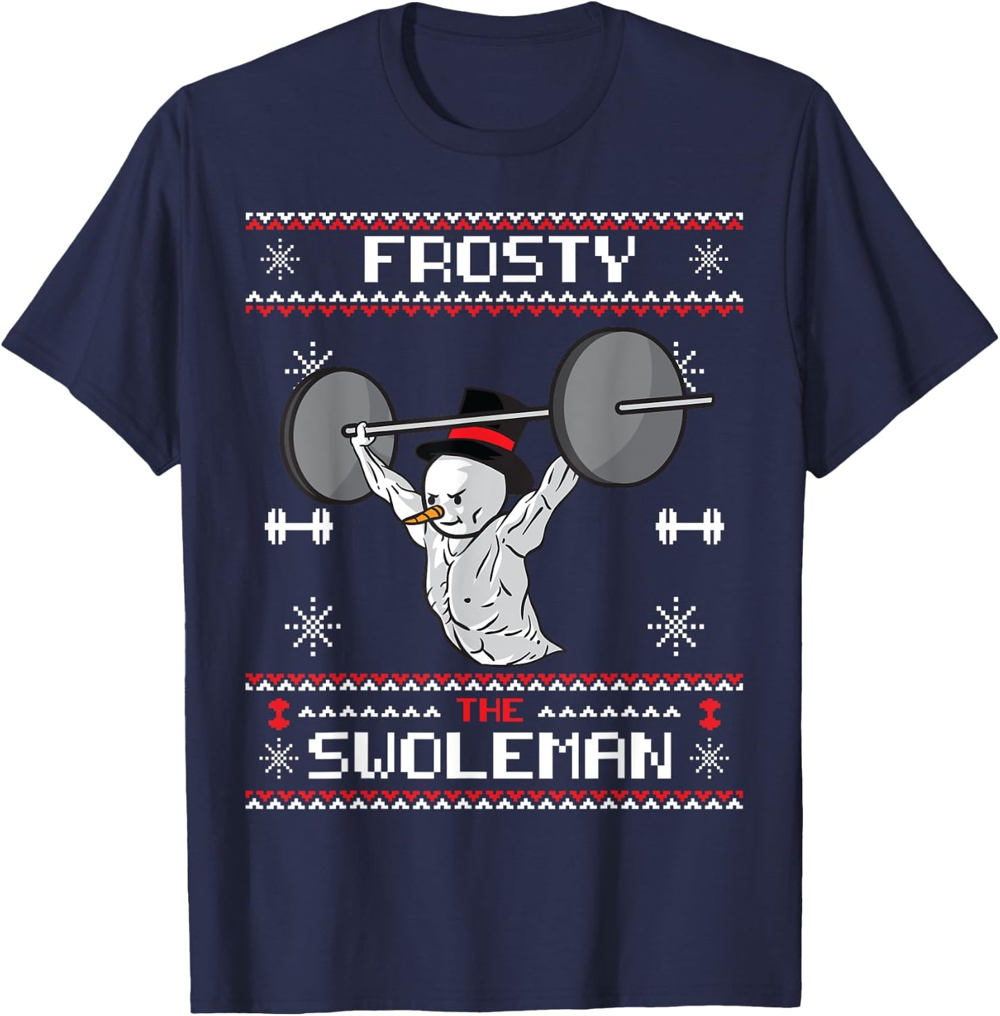 Frosty the Swoleman Ugly Christmas Sweater Funny Snowman Gym T-Shirt - T-Shirt | Navy