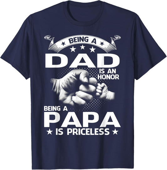 Being A Dad Is An Honor Being A Papa Is Priceless T-Shirt - T-Shirt | Navy