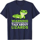 Lizard Reptiles Warning May Spontaneously Talk About Lizards T-Shirt - T-Shirt | Navy