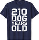 210 Dog Years Old - Funny 30th Birthday Gag Gift T-Shirt - T-Shirt | Navy