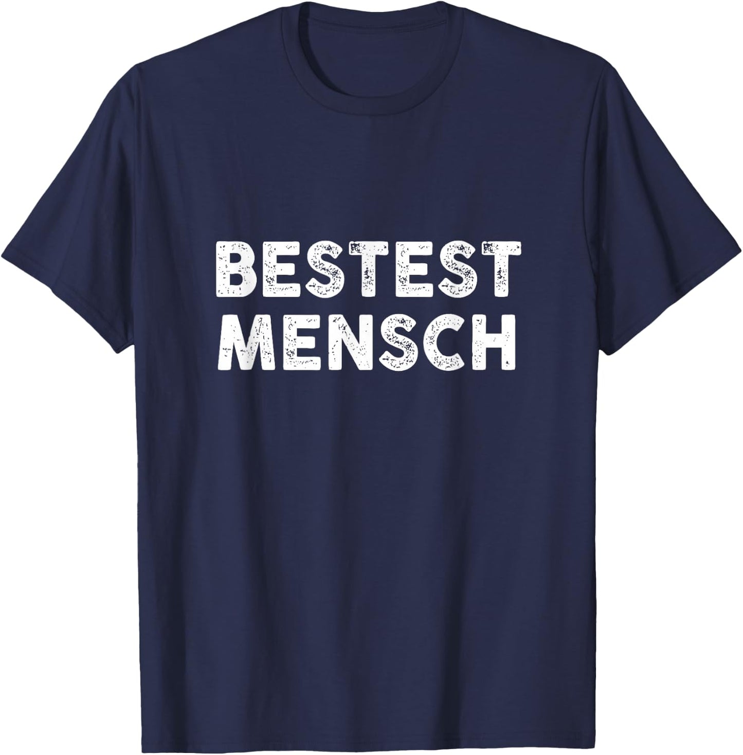 Bestest Mensch Funny Saying Best Man Novelty Gag Gift T-Shirt - T-Shirt | Navy