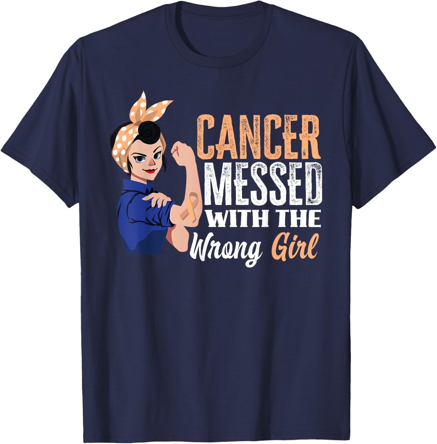 Cancer Messed With The Wrong Girl Uterine Cancer Awareness T-Shirt - T-Shirt | Navy
