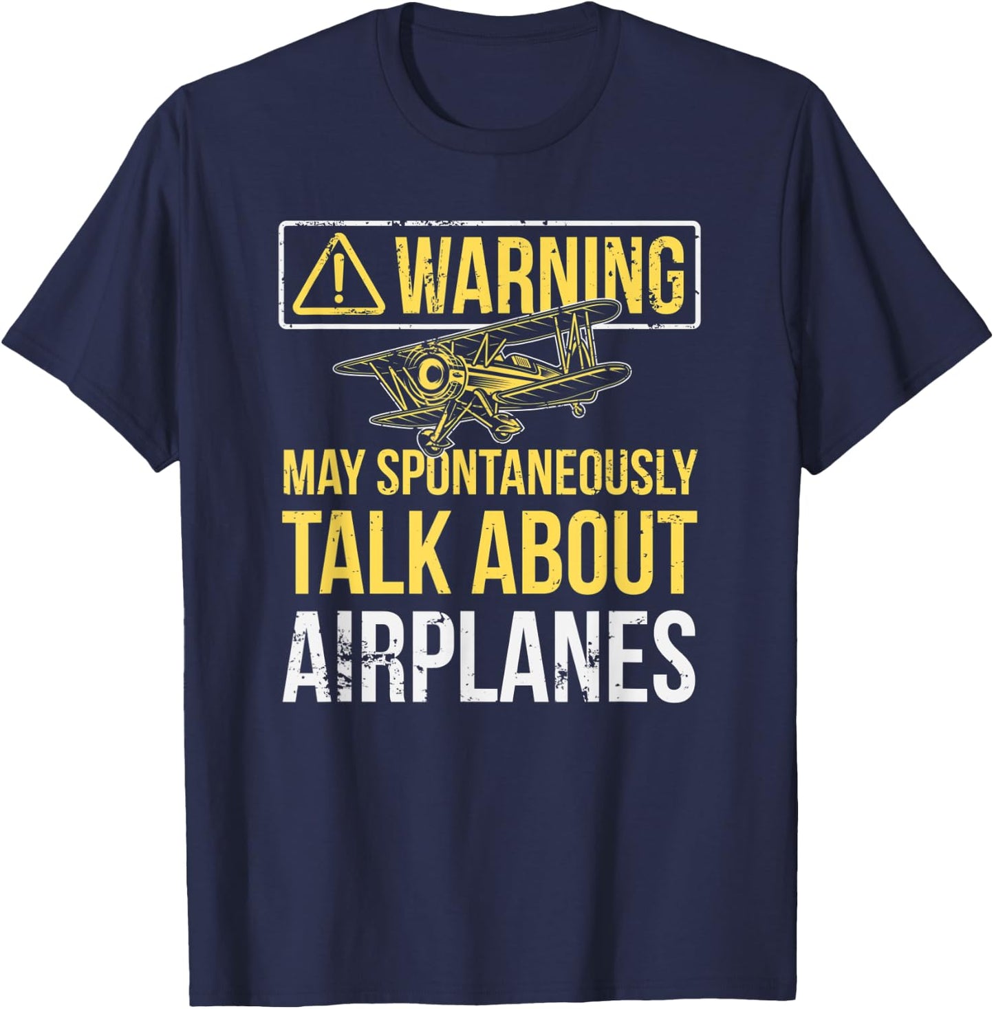 Warning May Spontaneously Talk About Airplanes Funny Pilot T-Shirt - T-Shirt | Navy