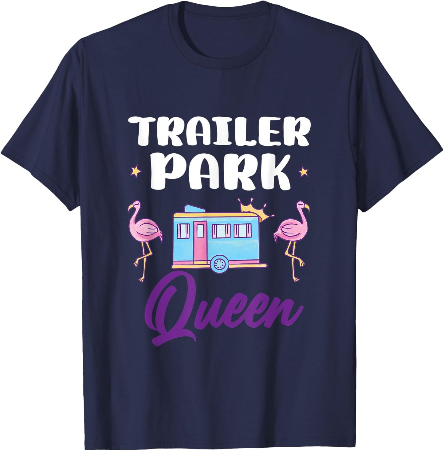 Funny Redneck Trailer Park Queen T-Shirt - T-Shirt | Navy