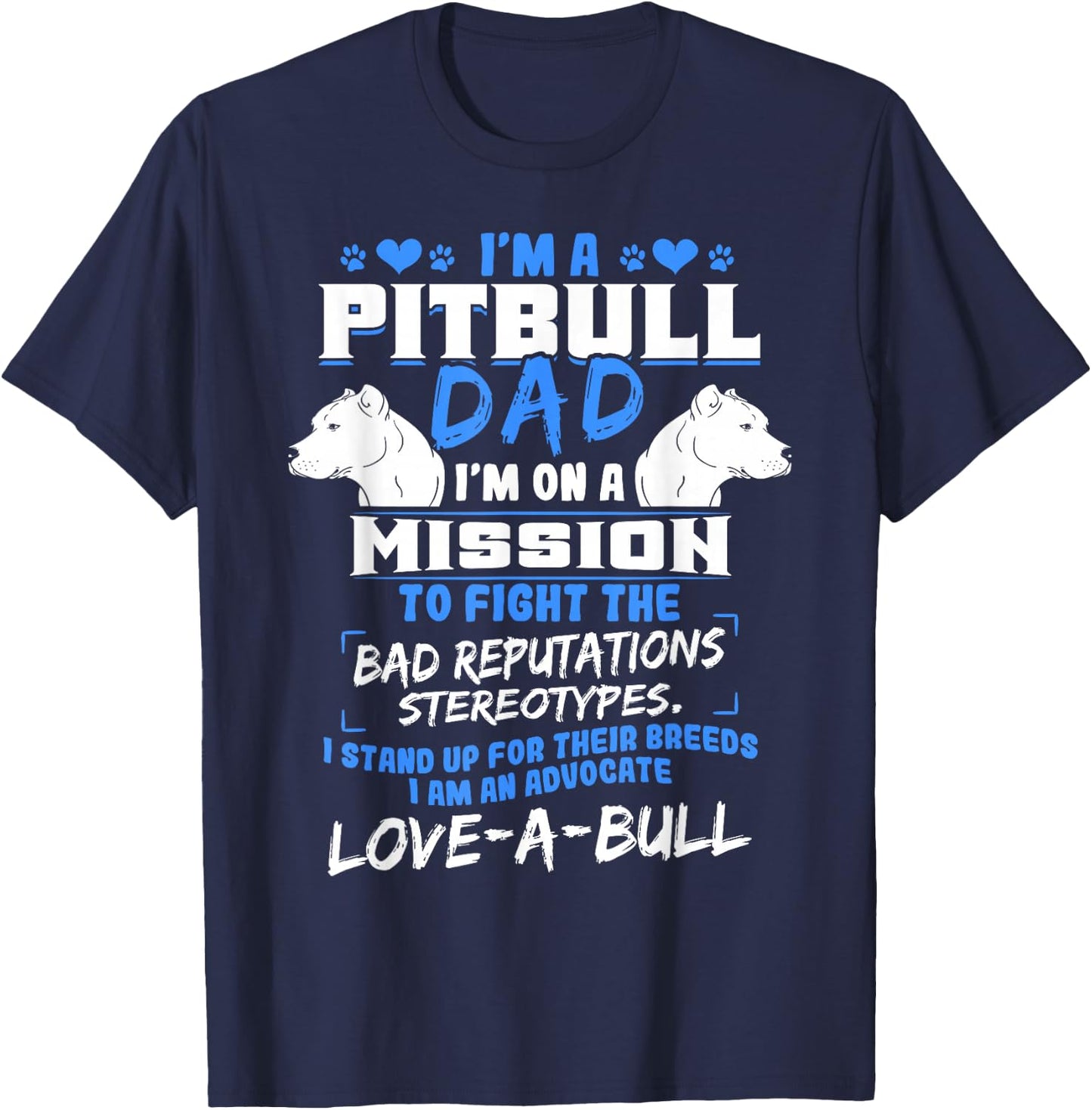 Pitbull Pit Bull Terrier Owner Dog Lover Dad Breeders Daddy Men Women T-Shirt - T-Shirt | Navy