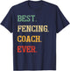 Funny Fencing Coach Gift | Best Fencing Coach Ever T-Shirt - T-Shirt | Navy