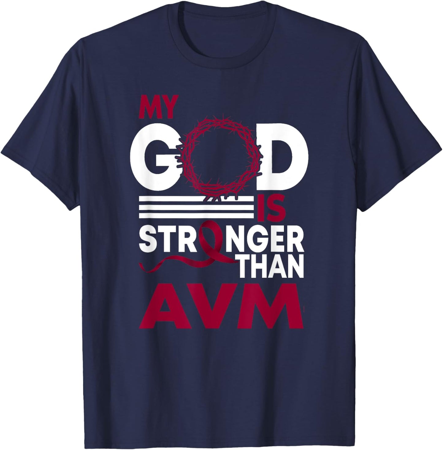 My God Is Stronger Than AVM Awareness Ribbon T-Shirt - T-Shirt | Navy