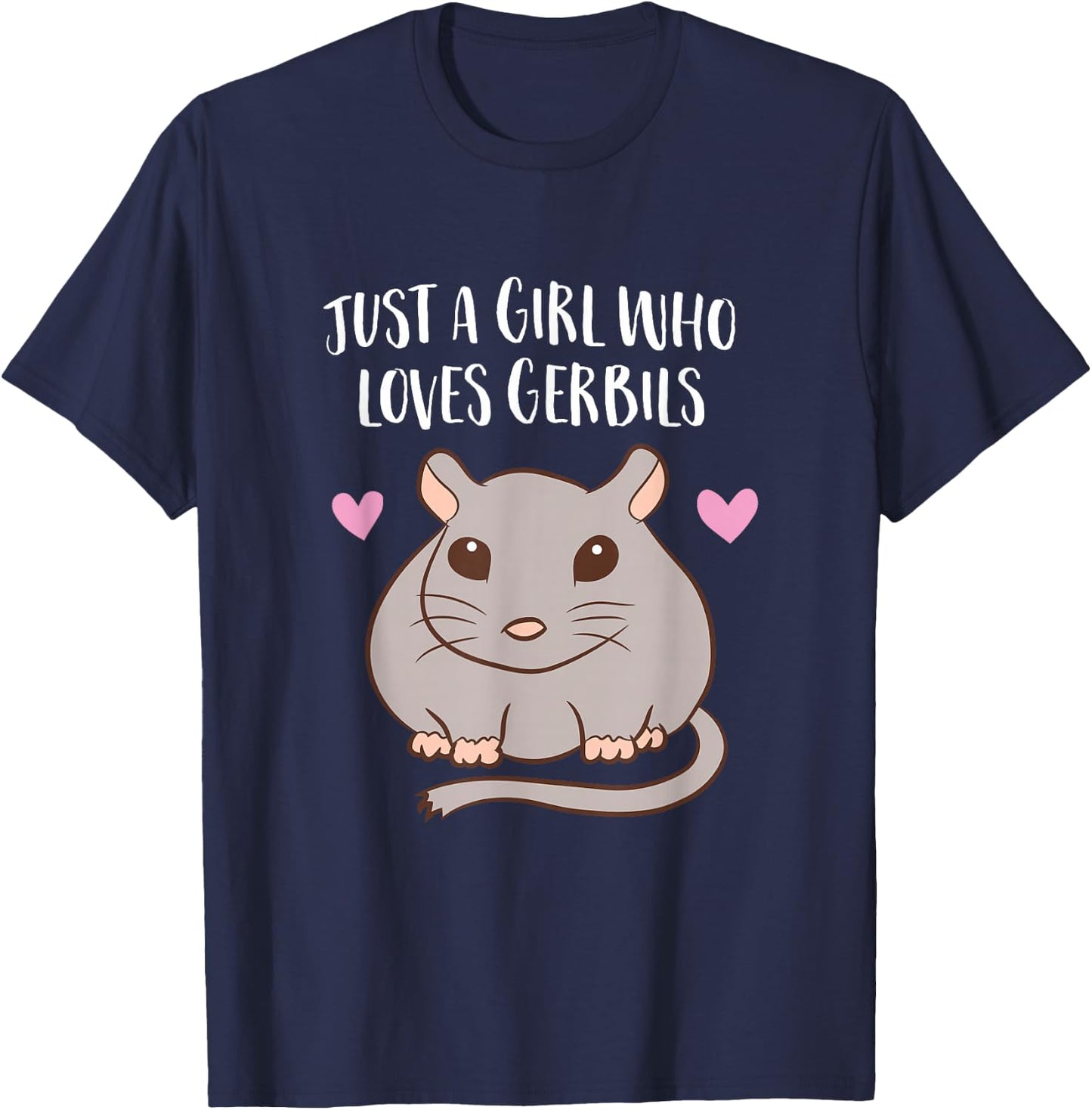 Gerbil Girl Pet Owner Gift Just a Girl Who Loves Gerbils T-Shirt - T-Shirt | Navy