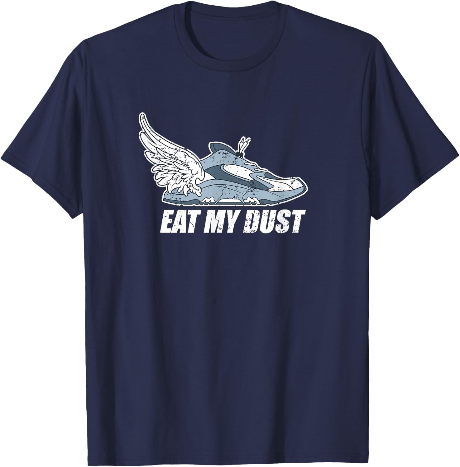 Eat My Dust Running Shoe Marathon Sport Lover T-Shirt - T-Shirt | Navy