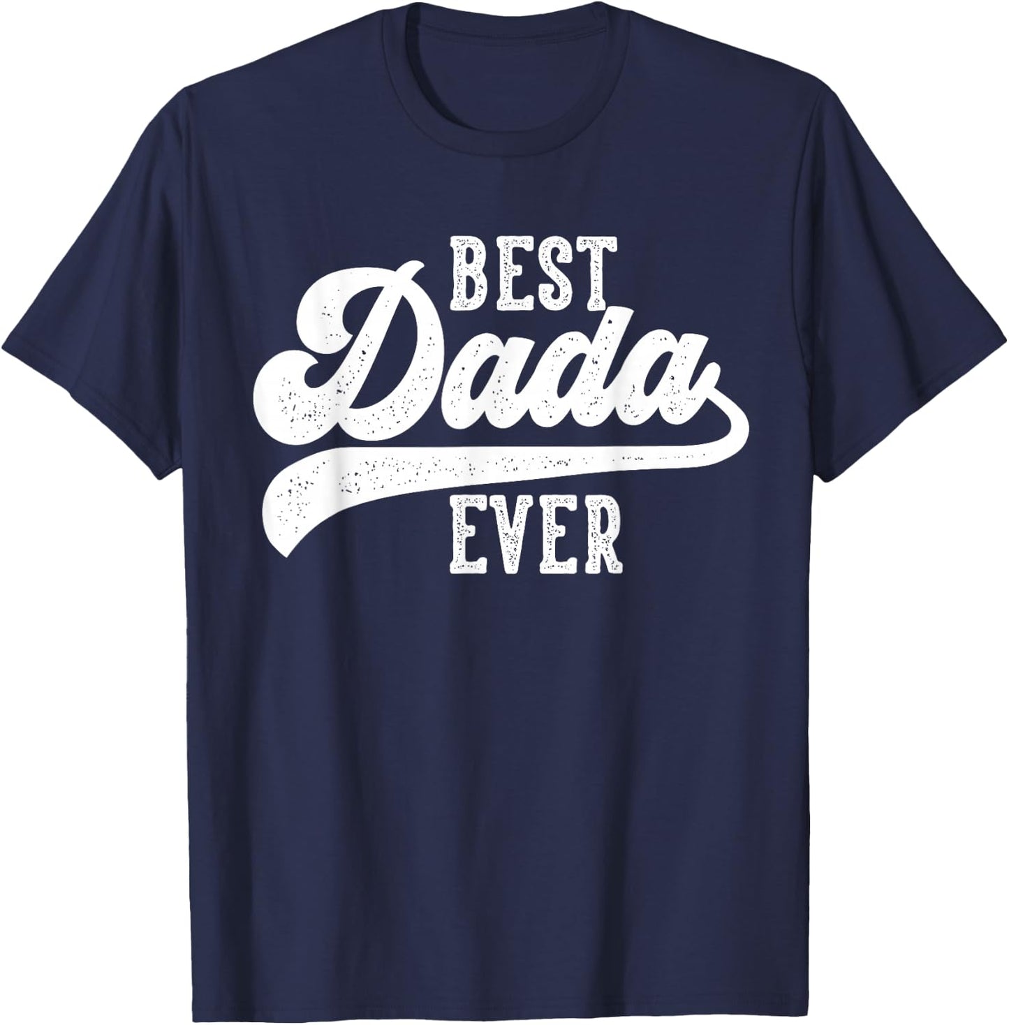 Best Dada Ever Gifts From Kids Dada Birthday T-Shirt - T-Shirt | Navy