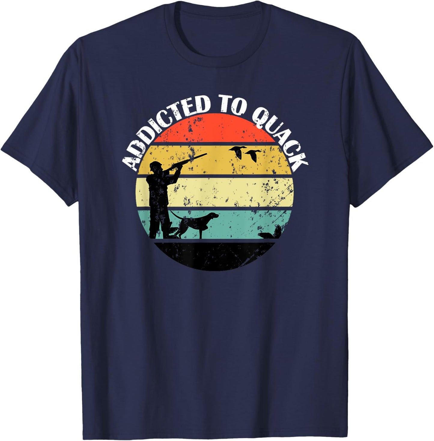 Addicted To Quack - Great Gift The Bird Hunter - Retro C T-Shirt - T-Shirt | Navy