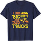 Cinco de Mayo, I like big butts and taco Trucks funny T-Shirt - T-Shirt | Navy