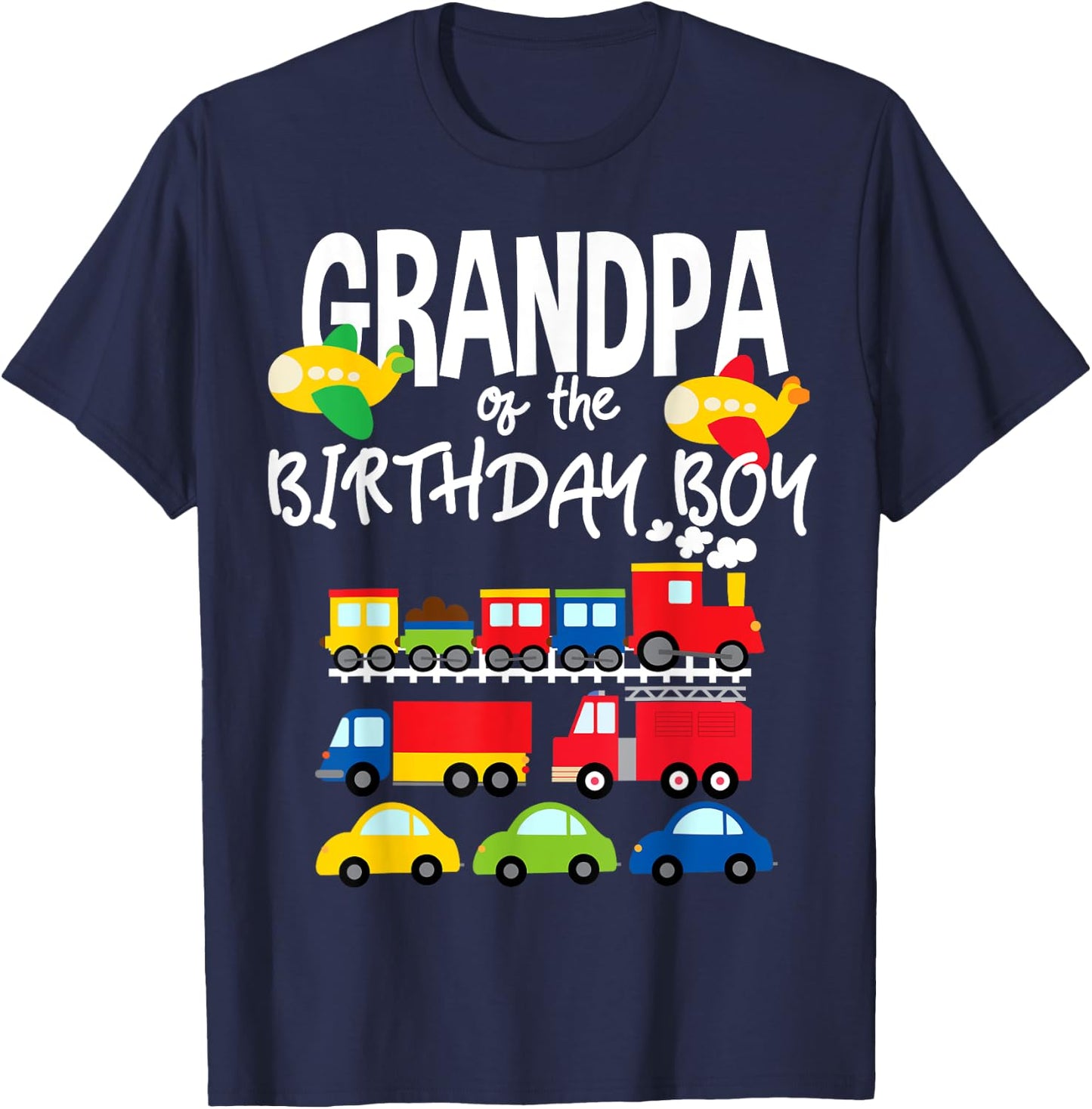 Grandpa Of The Birthday Boy Cars Trucks Trains Bday Party T-Shirt - T-Shirt | Navy