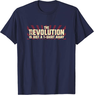 The Revolution is Just a Away T-Shirt - T-Shirt | Navy
