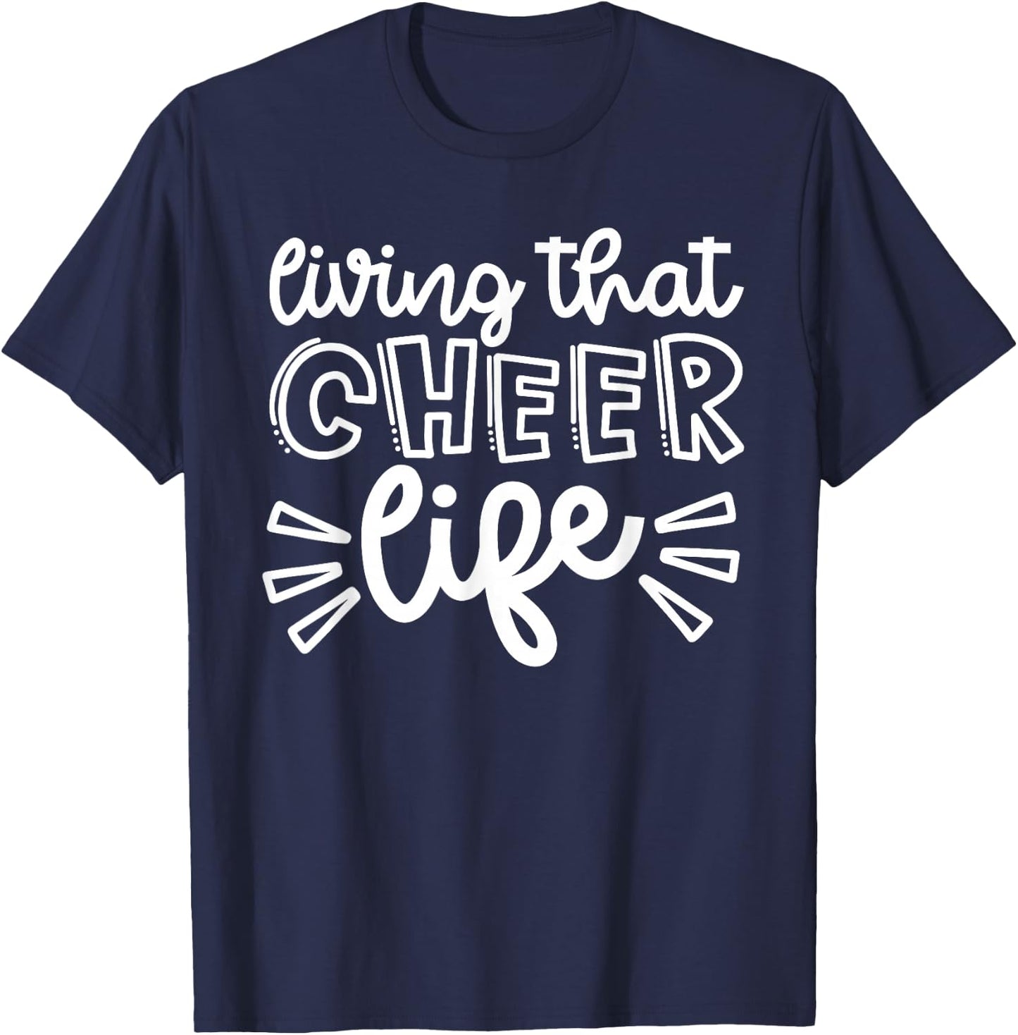 Living That Cheer Life Cheerleader Dance Cute Funny T-Shirt - T-Shirt | Navy