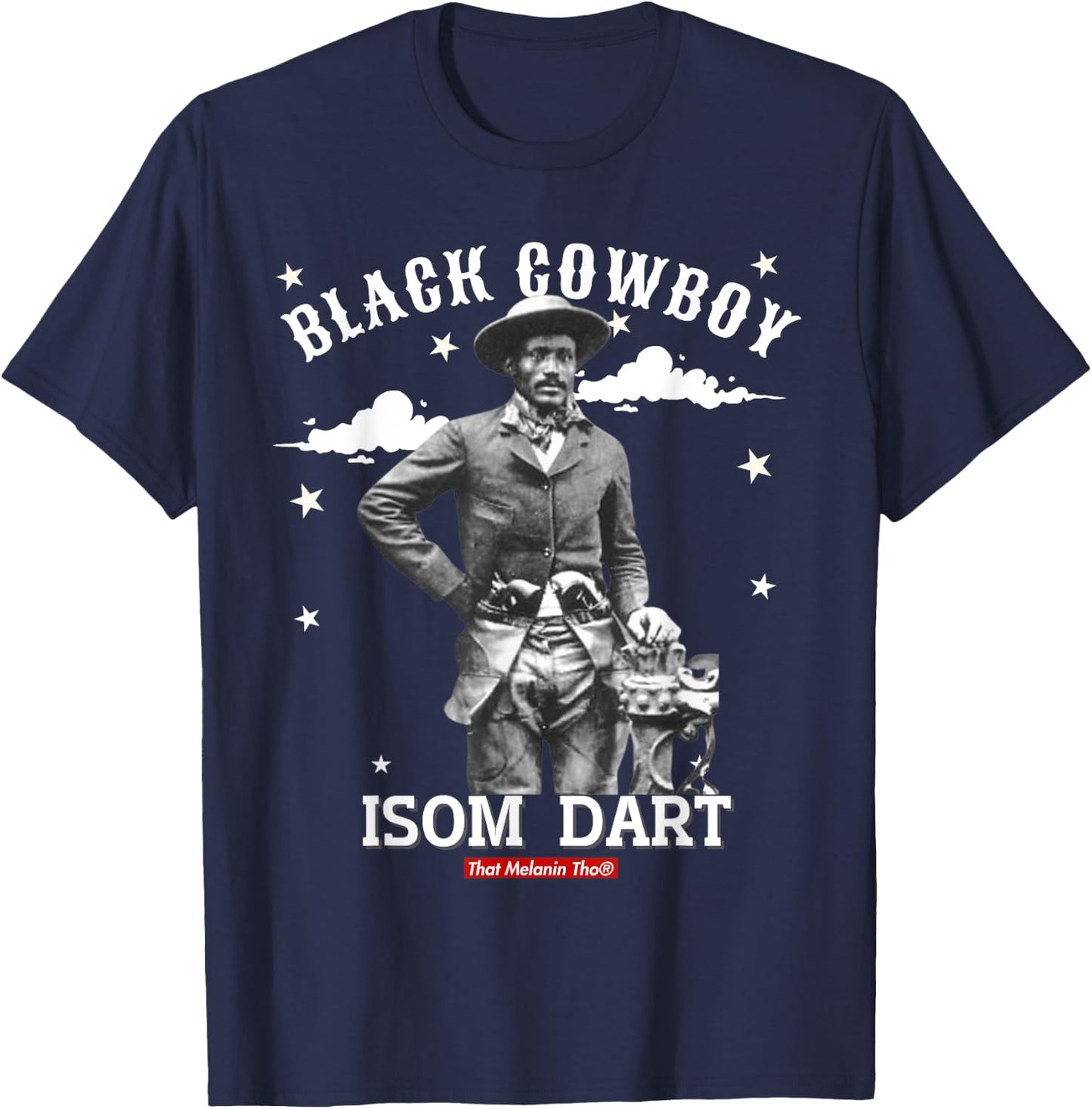 Black Cowboy Isom Dart African American Black Cowboy History T-Shirt - T-Shirt | Navy