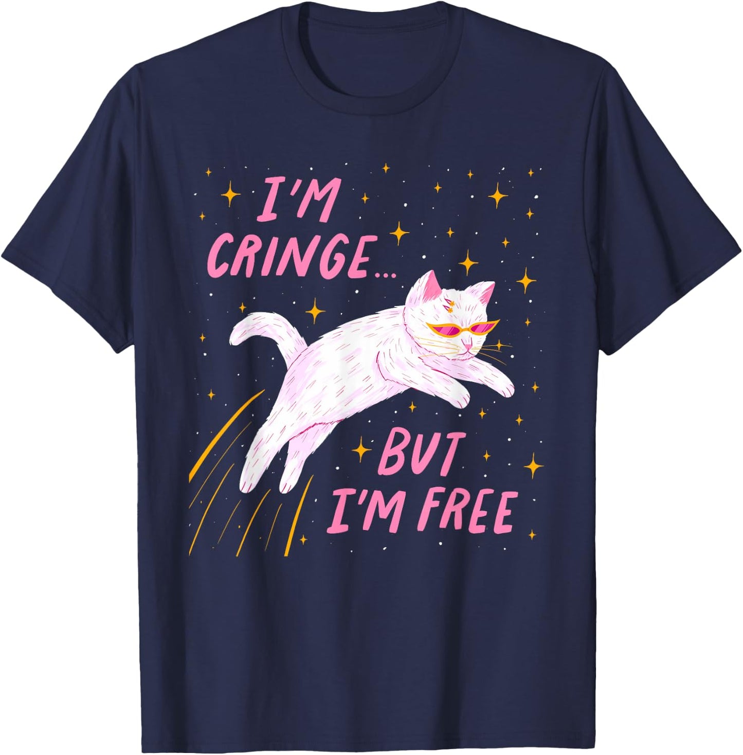 I'M CRINGE BUT I'M FREE Funny T-Shirt - T-Shirt | Navy