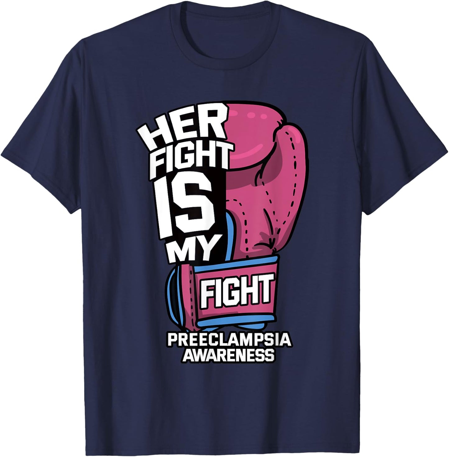 Her Fight Is My Fight Preeclampsia Toxaemia PET Survivor T-Shirt - T-Shirt | Navy