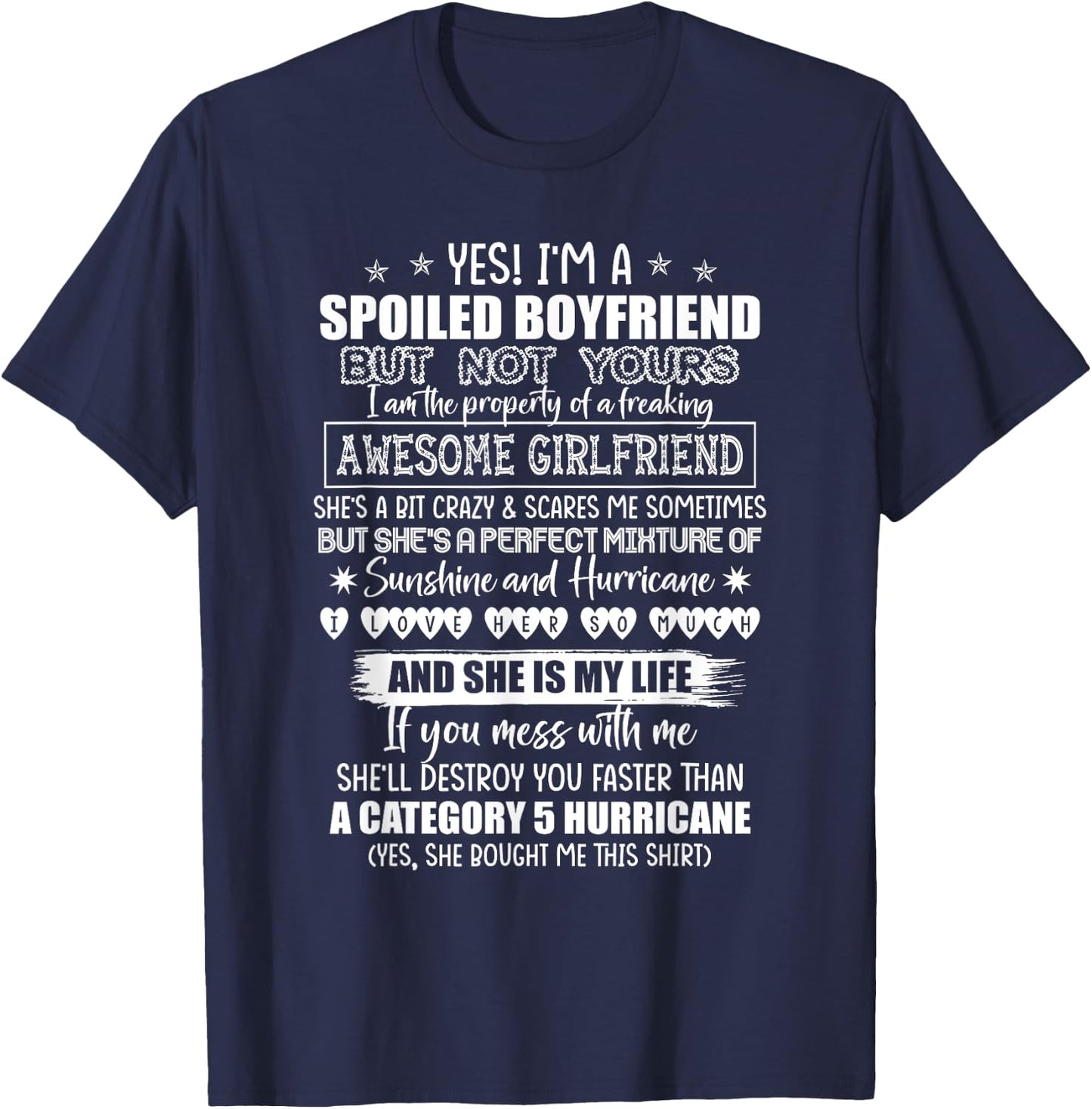 Yes I'm A Spoiled Boyfriend But Not Yours Awesome Girlfriend T-Shirt - T-Shirt | Navy