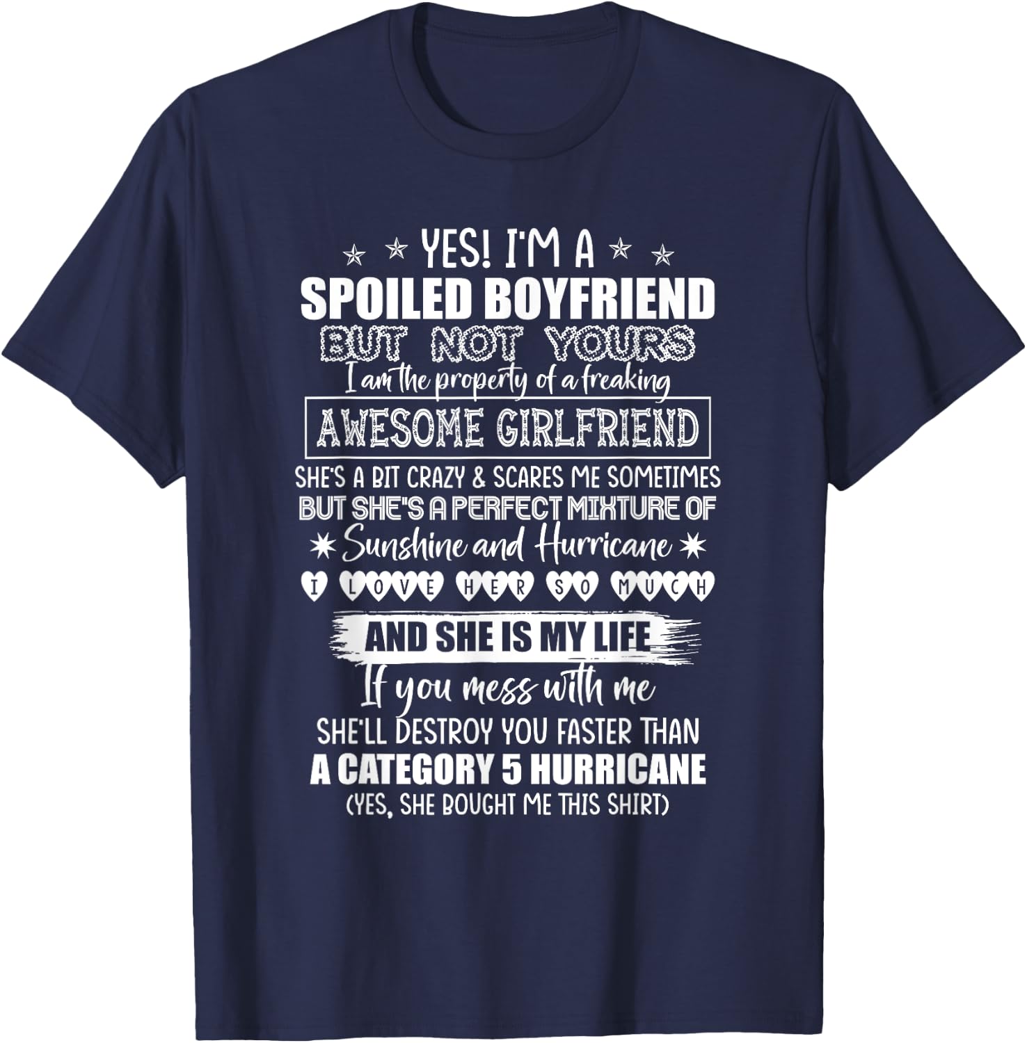 Yes I'm A Spoiled Boyfriend But Not Yours Awesome Girlfriend T-Shirt - T-Shirt | Navy