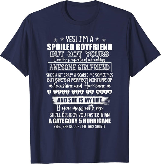 Yes I'm A Spoiled Boyfriend But Not Yours Awesome Girlfriend T-Shirt - T-Shirt | Navy