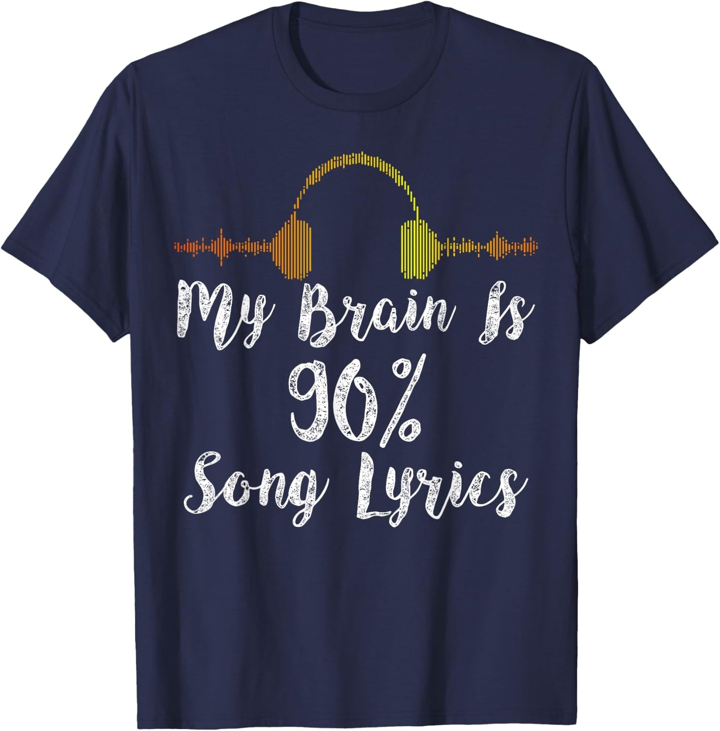 My Brain is 90% Song Lyrics Vintage Headphone T-Shirt - T-Shirt | Navy