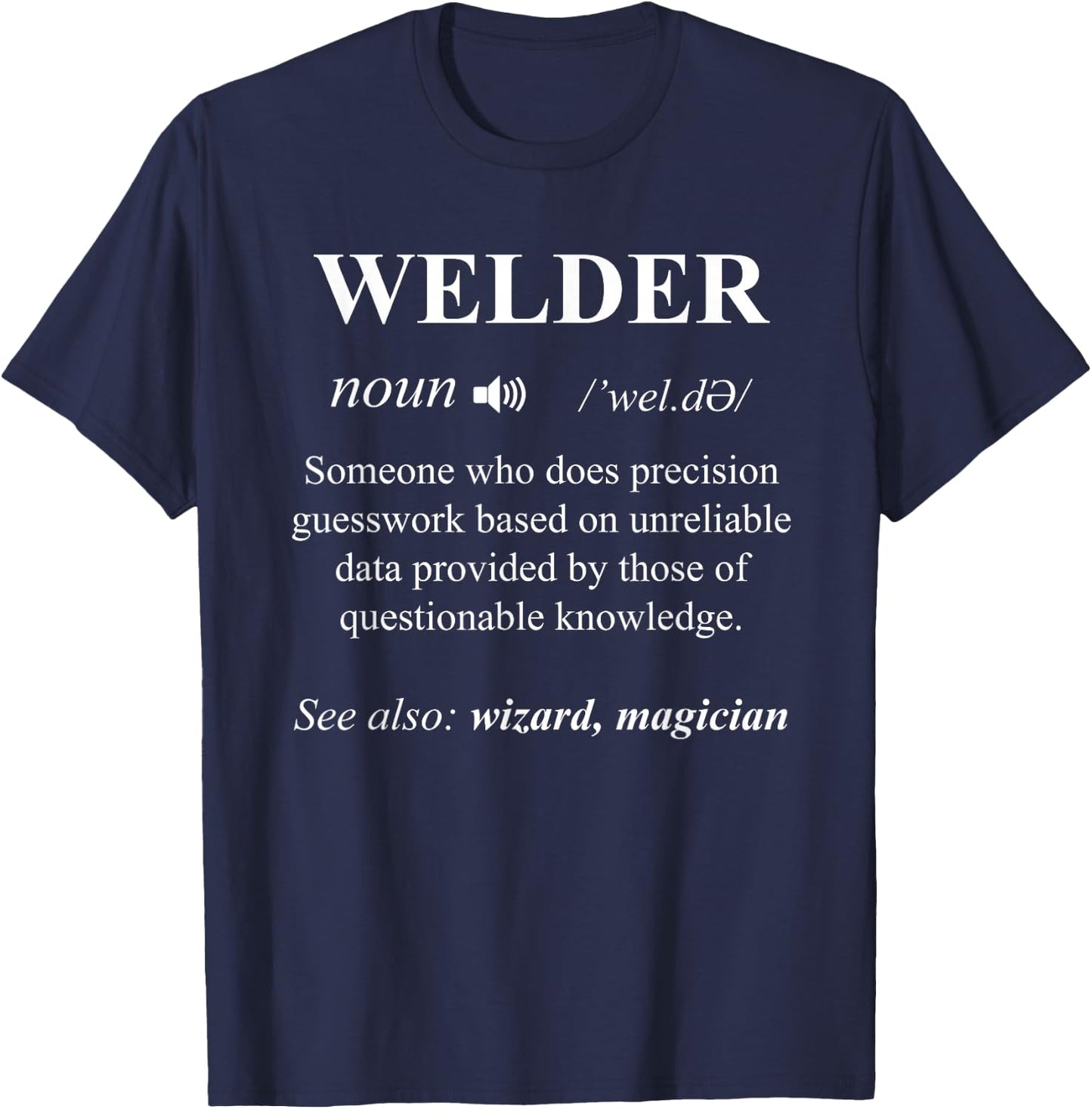 Cool Welder Definition Funny Noun Welding Welders Gift Men Small T-Shirt - T-Shirt | Navy