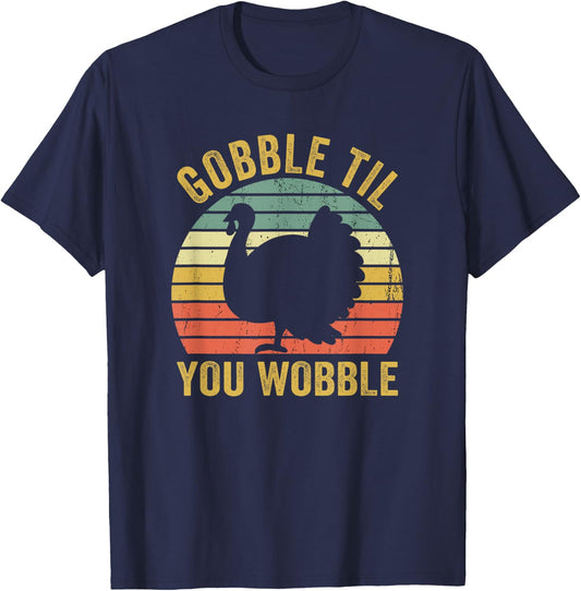 Gobble Til You Wobble Thanksgiving Turkey Trot T-Shirt - T-Shirt | Navy
