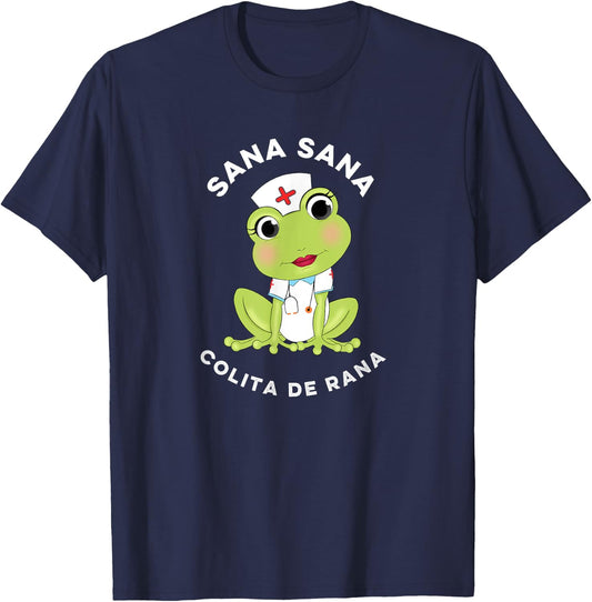 Sana Sana Colita De Rana Cute Mexican Nurse Spanish Playera T-Shirt - T-Shirt | Navy